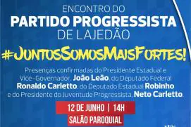 PP – Partido Progressista realiza encontro neste domingo (12) em Lajedão